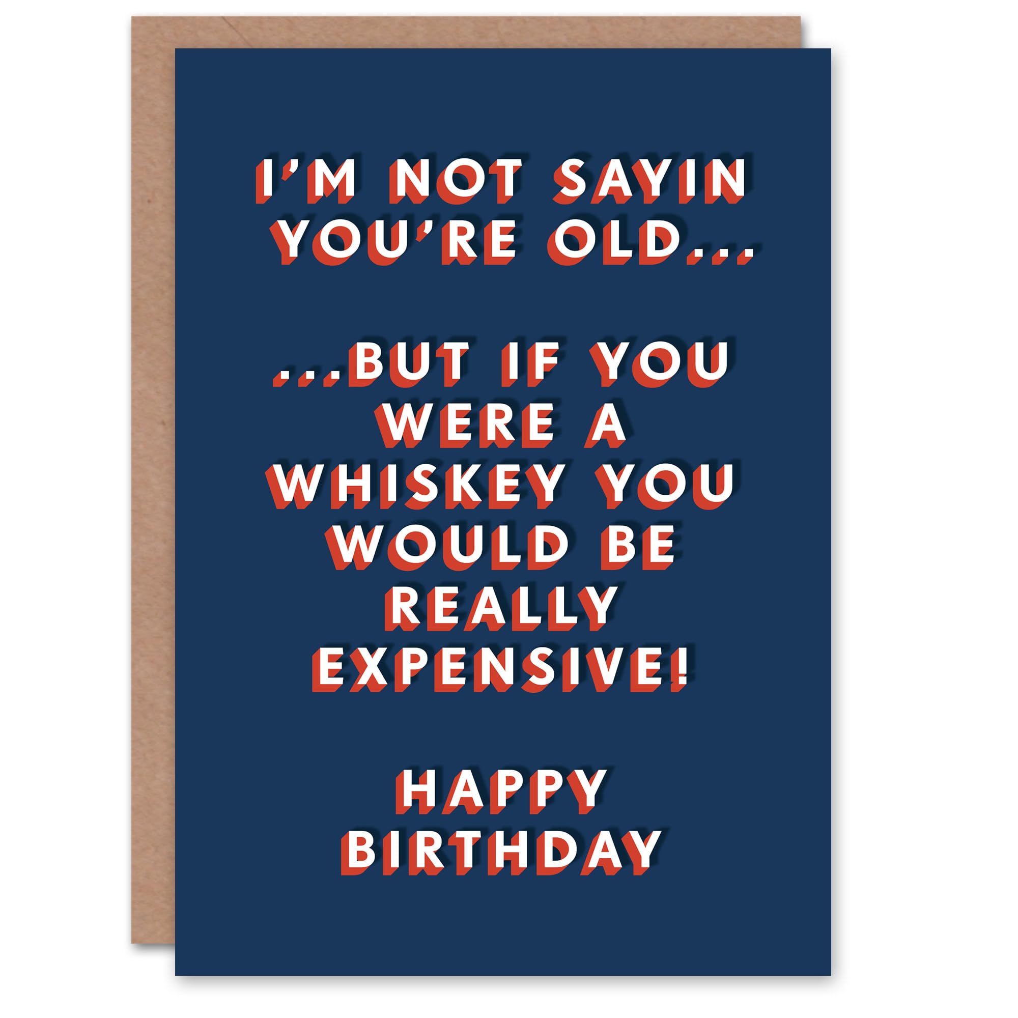 Artery8 If You Were Whiskey You Would Be Expensive For Him Birthday Card