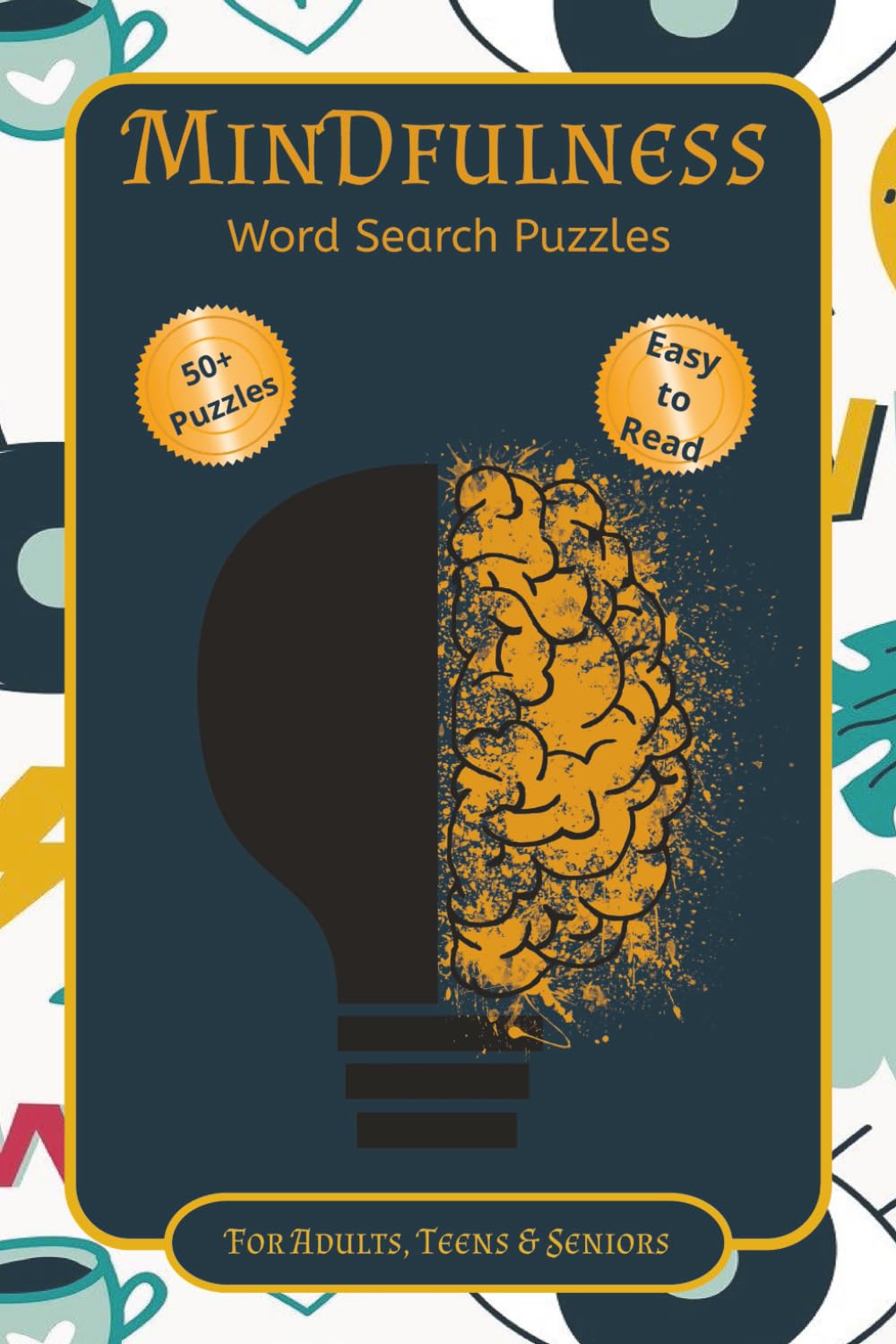 Mindfulness Word Search Puzzle: Crossword Puzzles with Easy to Read Print about Mindfulness, peace of mind and More I 6X9 inches, 120 pages I 50+ puzzles ... Gift for Vacation, Holidays and Relaxation