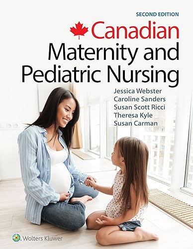 Canadian Maternity and Pediatric Nursing - Jessica Webster