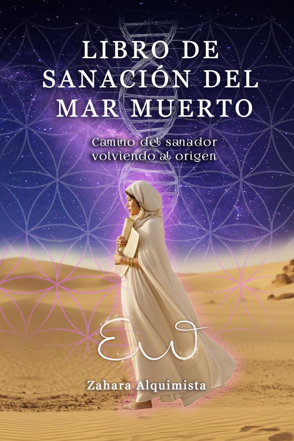 Libro de Sanación del Mar Muerto: Camino del Sanador, volviendo al origen