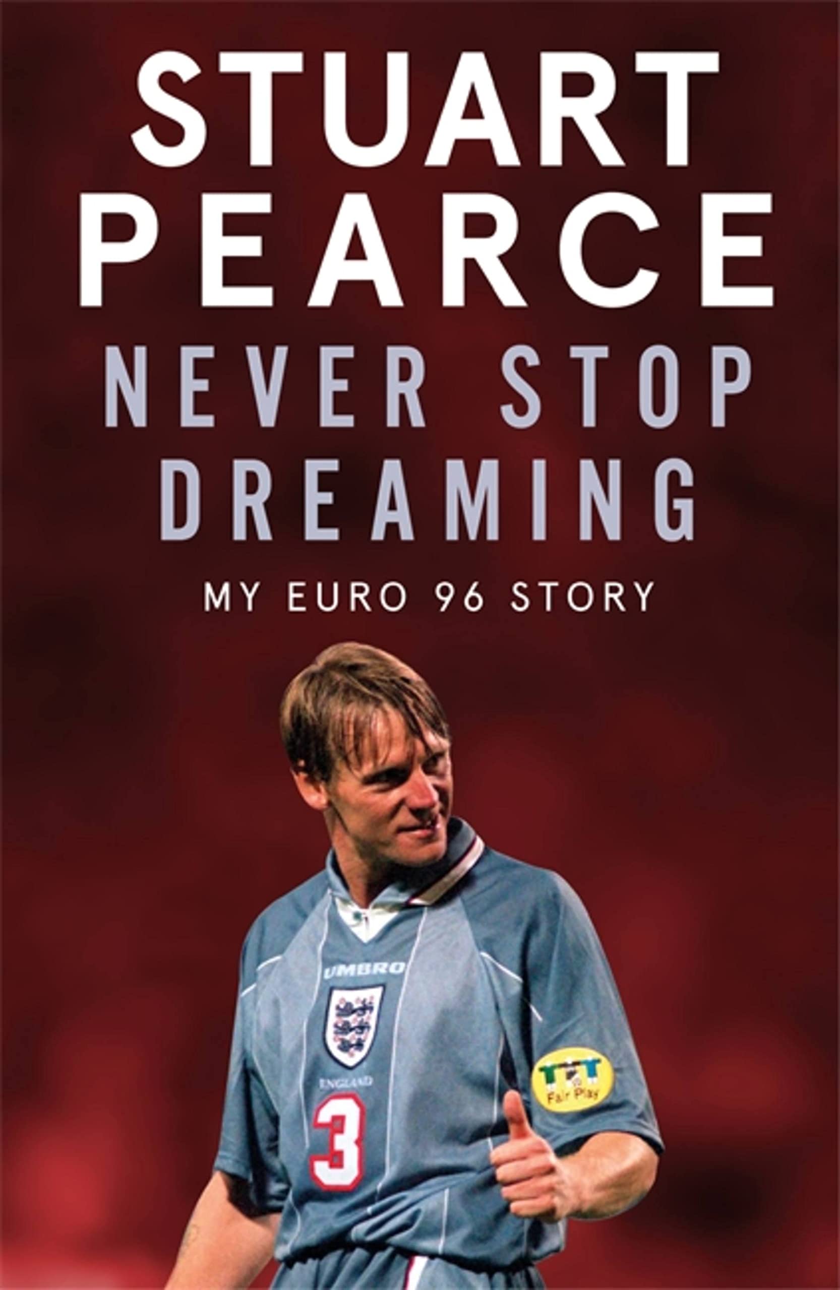 Never Stop Dreaming: My Euro 96 Story - SHORTLISTED FOR SPORT .9