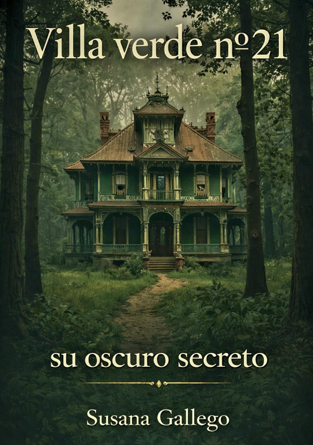 Villa verde nº21. (Su oscuro secreto): Una novela de terror gótico y psicológico sobre secretos familiares, ocultismo y casas embrujadas. Saga de Hilos Ocultos. (Las sombras saben...)