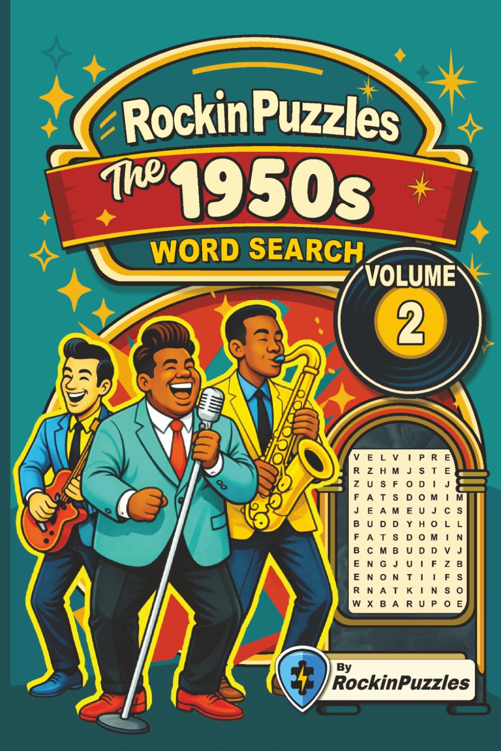 Rockin Word Search Puzzles Featuring 1950's Hits (Volume 2): Inspired by Hit Music Songs of the 1950’s, Rock & Roll, R & B, Pop, and More | 6x9 ... Holidays and Birthdays (Hits of the 1950's)
