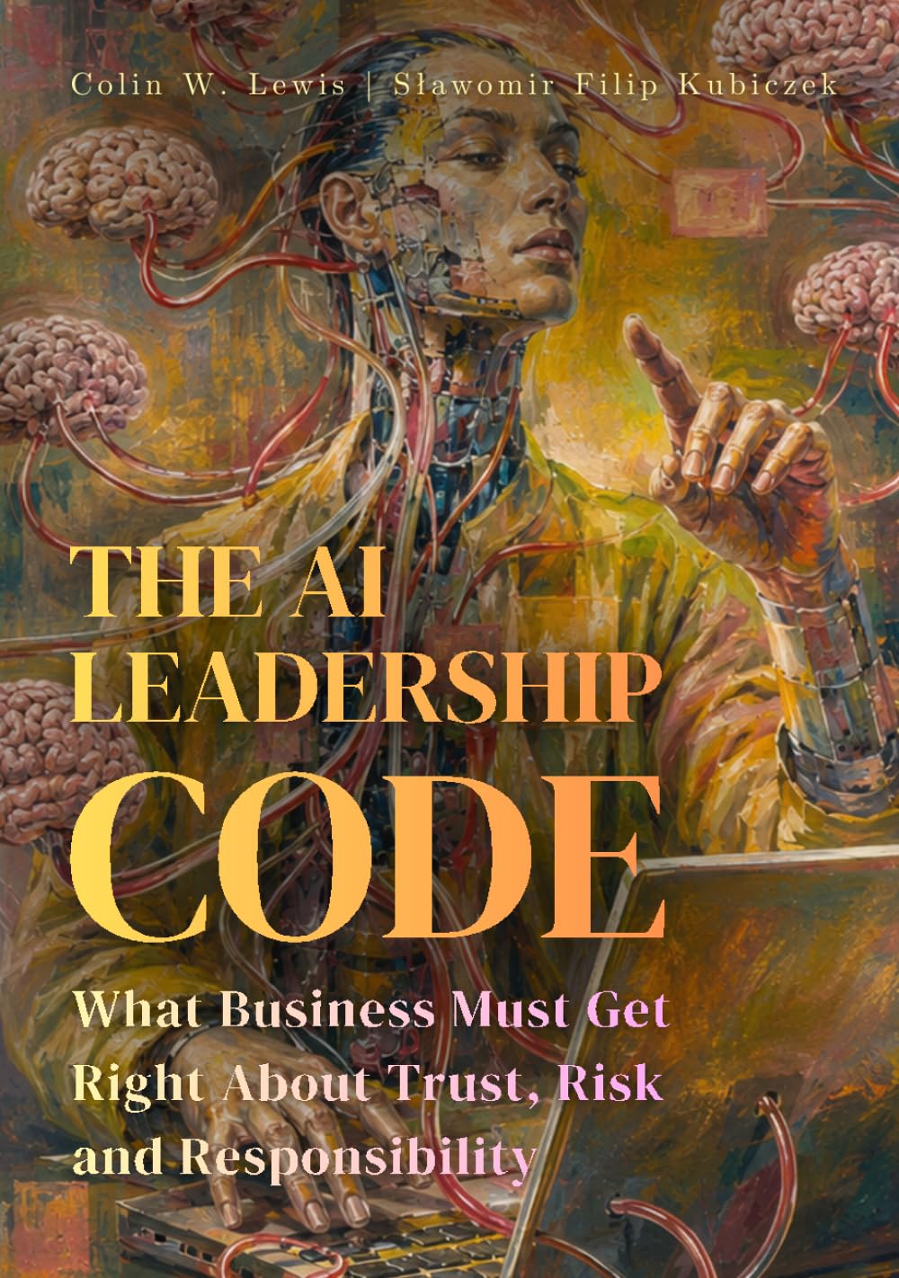 The AI Leadership Code: What Business Must Get Right About Trust, Risk and Responsibility