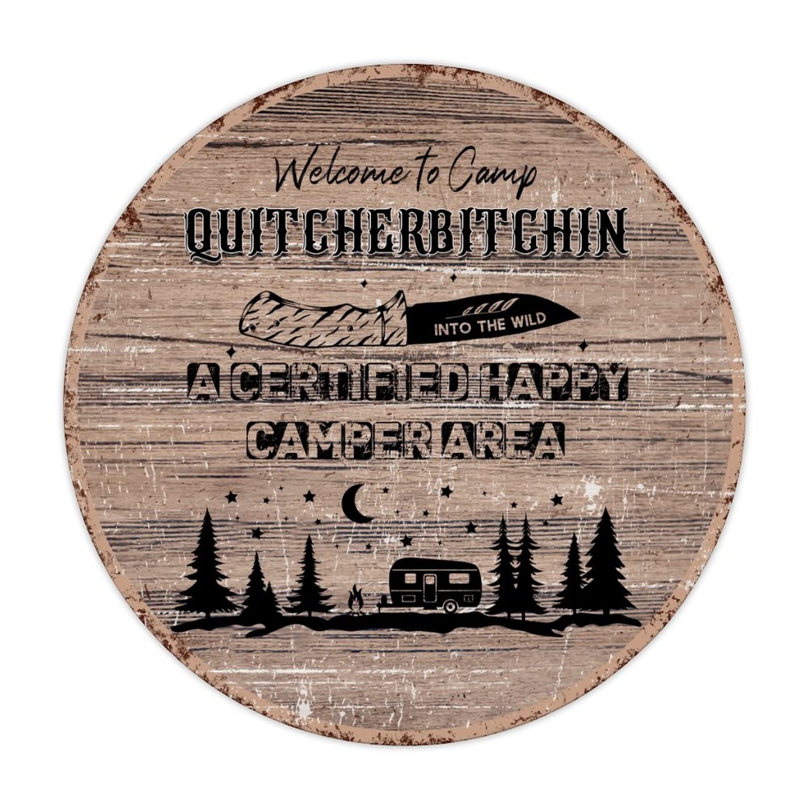 Welcome To Camp Quitcherbitchin A Certified Happy Camper Area Vintage Metal Tin Sign 12x12 inch Round Aluminum Sign for Kitchen Bars Restaurants Cafes Pubs Wall Decor