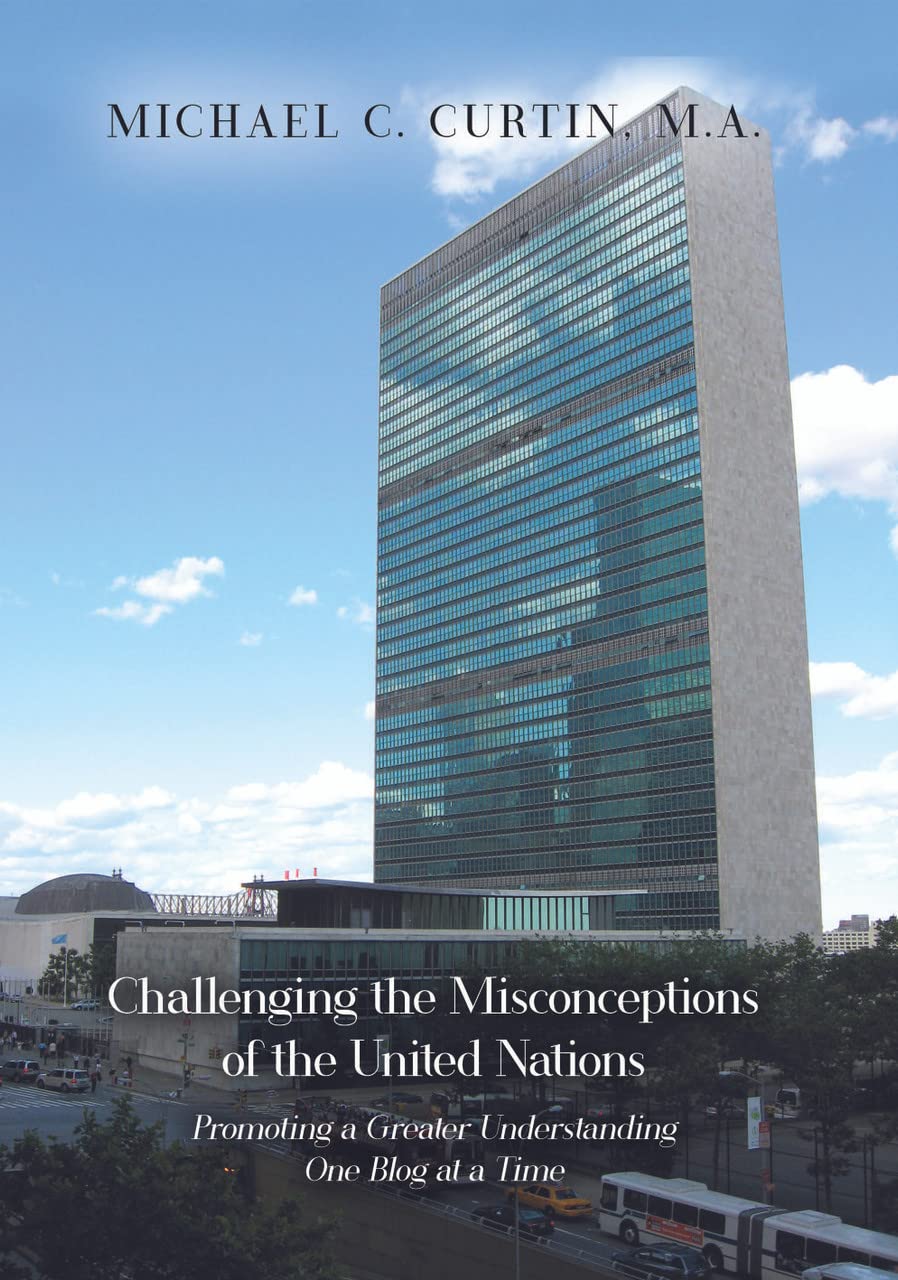 Challenging The Misconceptions Of The United Nations Promoting A