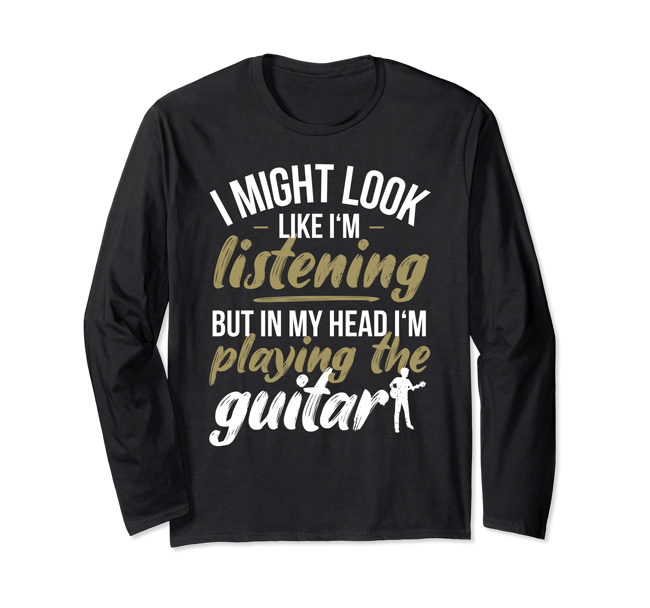 Funny Guitar Player Saying Guitarist I Playing The Guitar Long Sleeve T-Shirt, Black