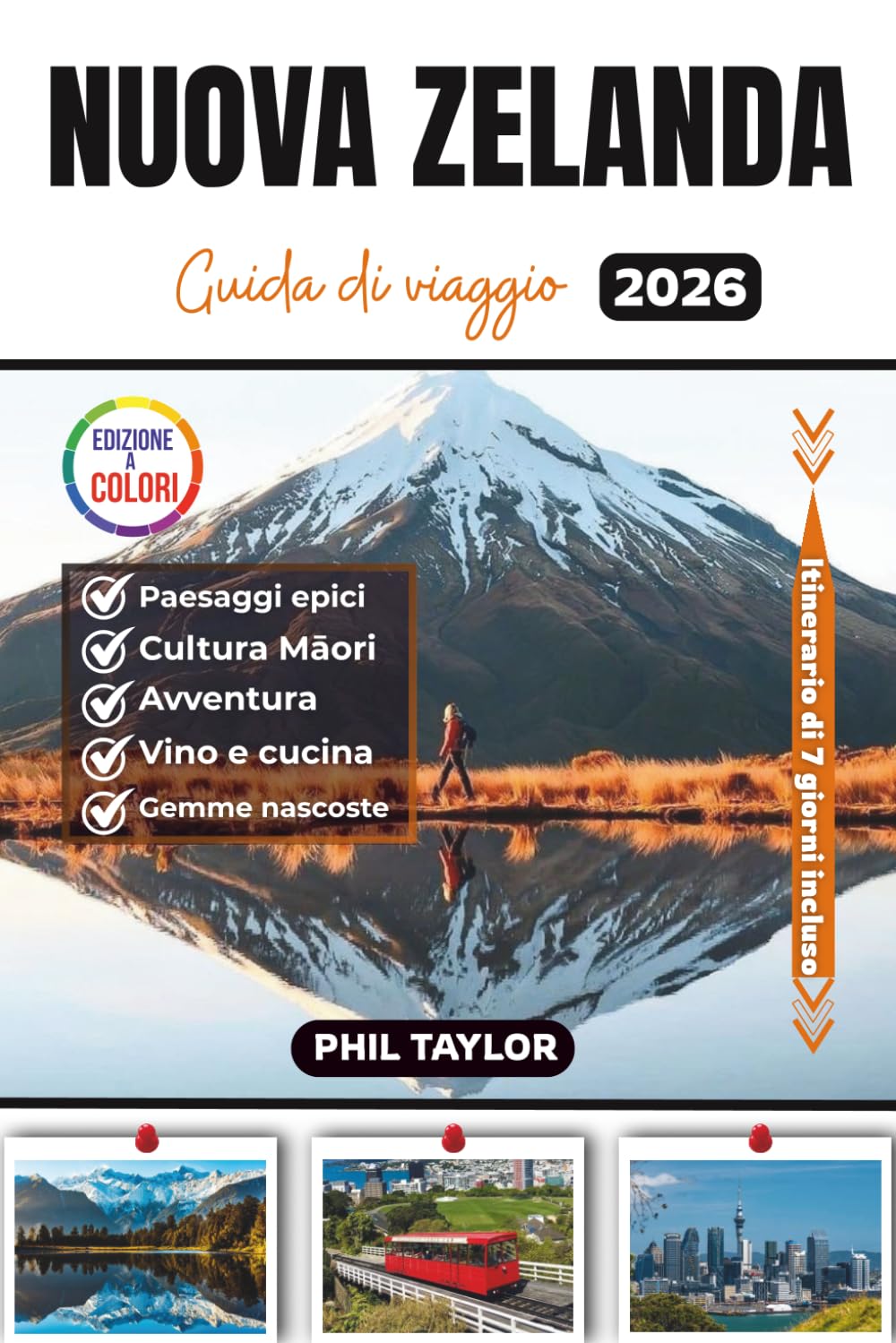 NUOVA ZELANDA Guida di viaggio 2026: Il tuo compagno a colori definitivo per anziani, coppie, famiglie e viaggiatori singoli per scoprire monumenti ... la cultura Māori. (GLOBIZEN ITALIAN EDITONS)