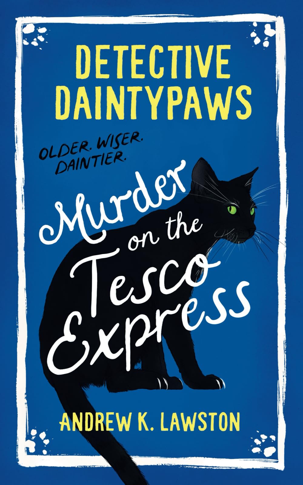 Detective Daintypaws: Murder on the Tesco Express: Crime-solving cat adventures: 2