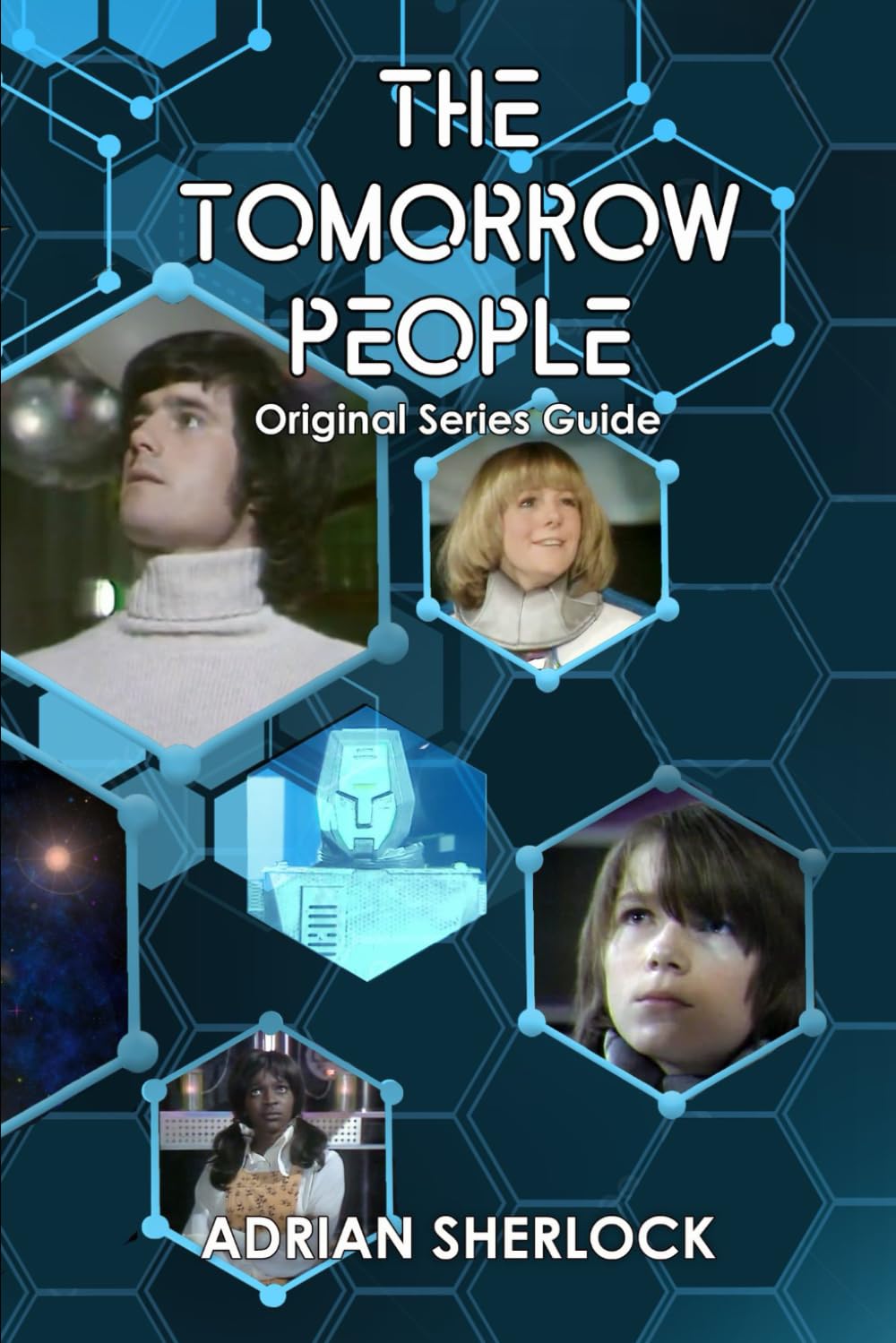 The Tomorrow People: Original Series Guide