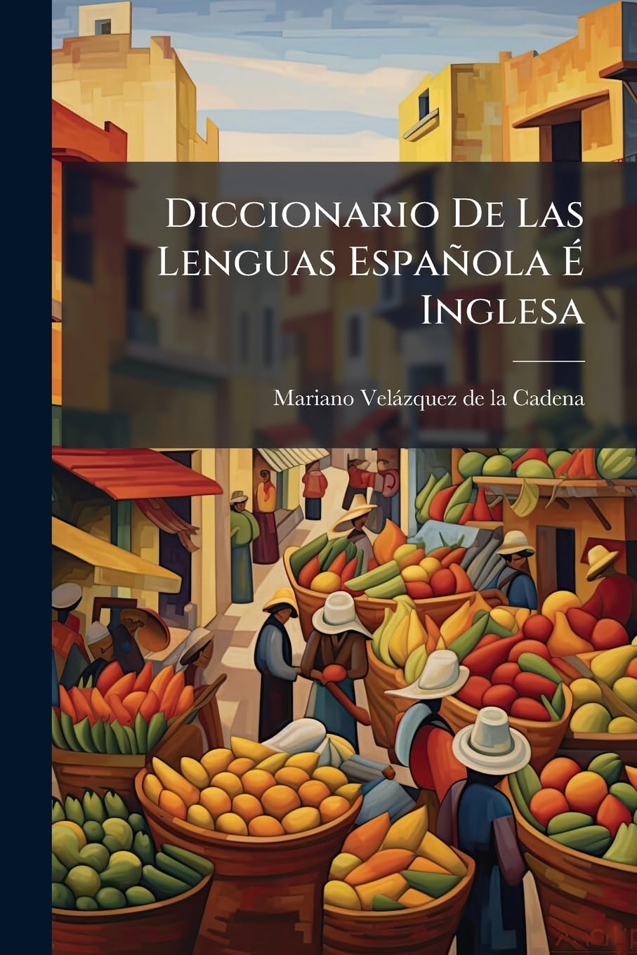 Diccionario De Las Lenguas Española É Inglesa