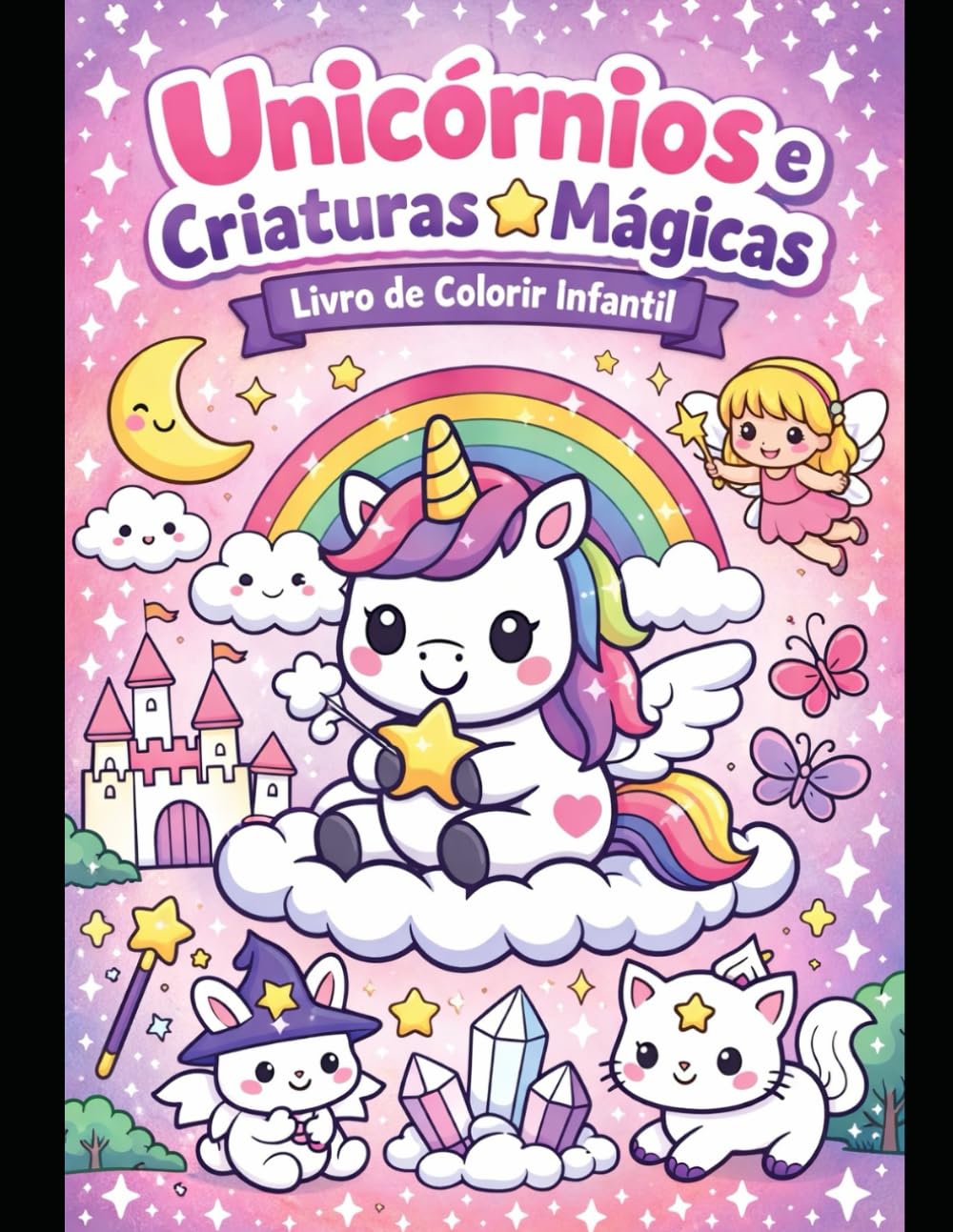 Unicórnios e Criaturas Mágicas: Livro de Colorir Infantil