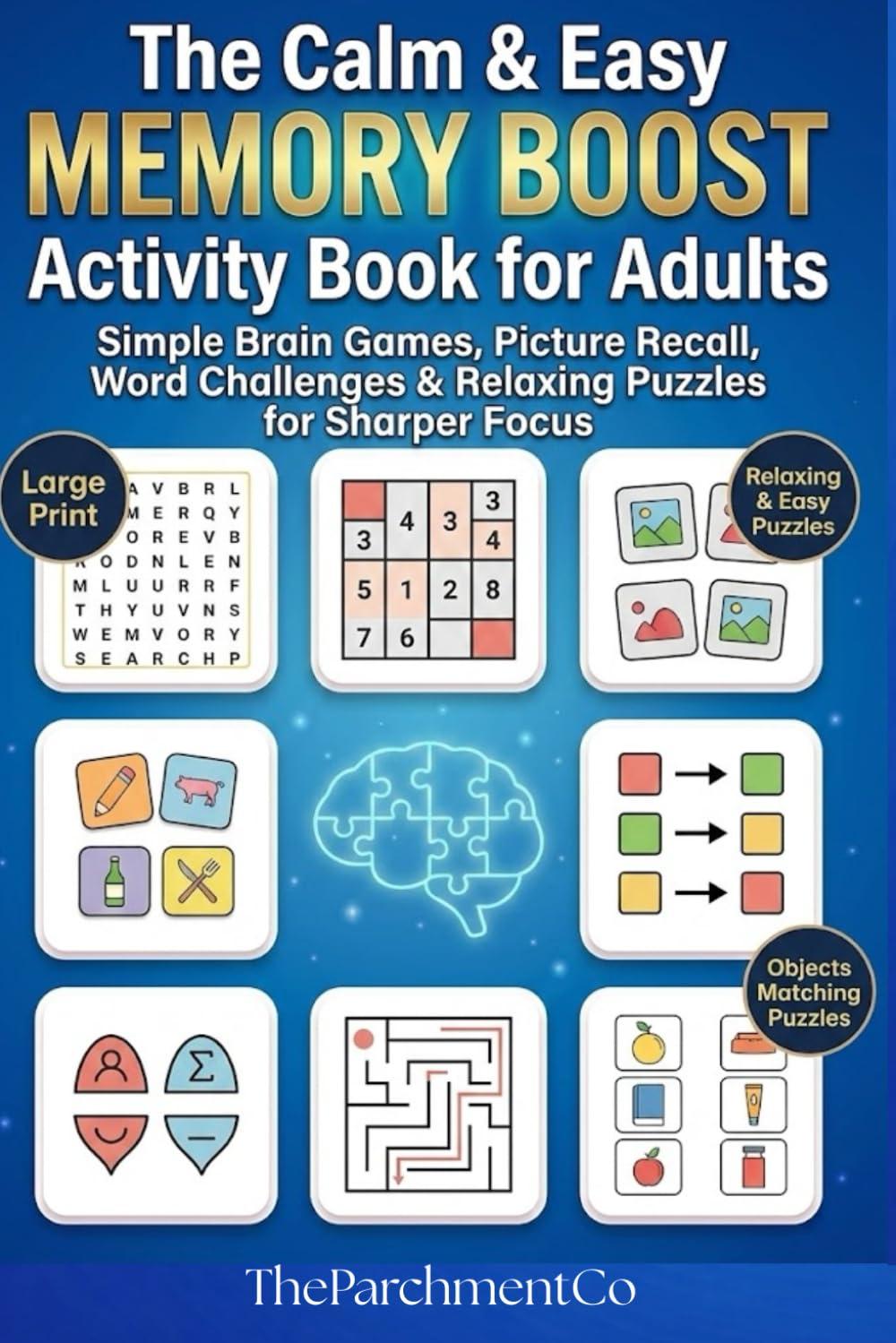 The Calm & Easy MEMORY BOOST Activity Book for Adults: Large Print Brain Games with Simple Picture Recall, Word Challenges, Number Games, Trivia & ... Focus and Gentle Cognitive Stimulation