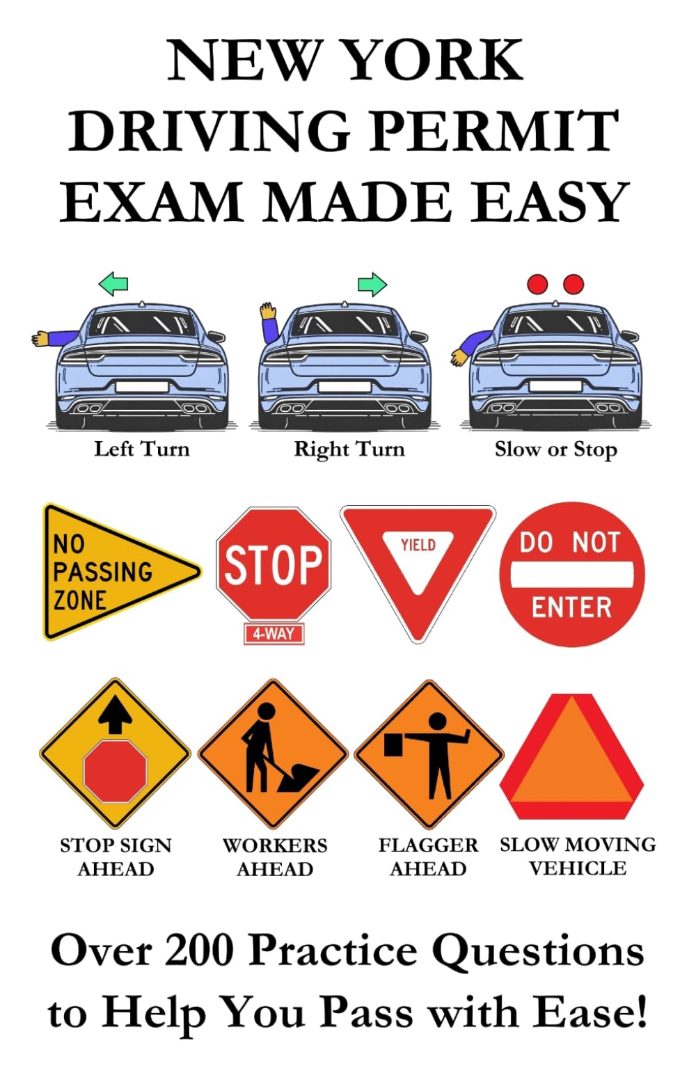 New York Driving Permit Exam Made Easy: Over 200 DMV Practice Questions to Help You Pass with Ease!