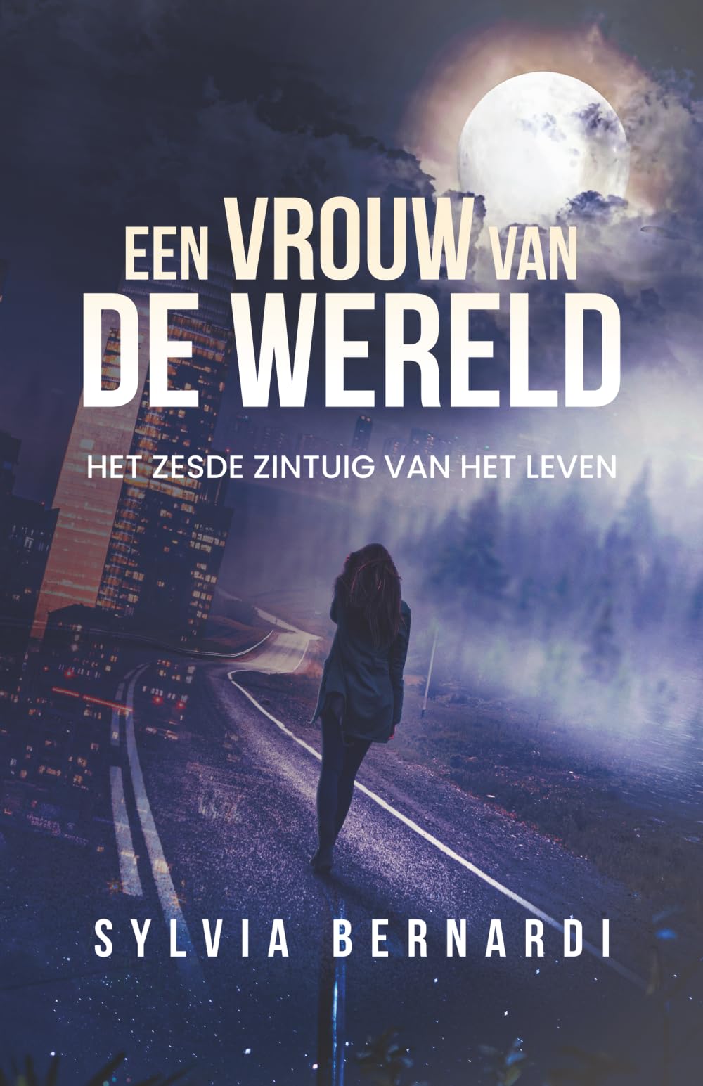 Een Vrouw van de Wereld: Het Zesde Zintuig van het Leven