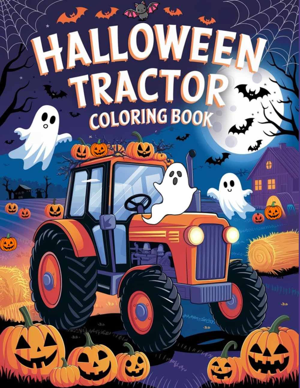 Halloween Tractor: Trick-or-Treat on the Farm with Halloween Tractors to Color