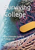 Vista 1 de Surviving College The Ultimate Guide to College Life