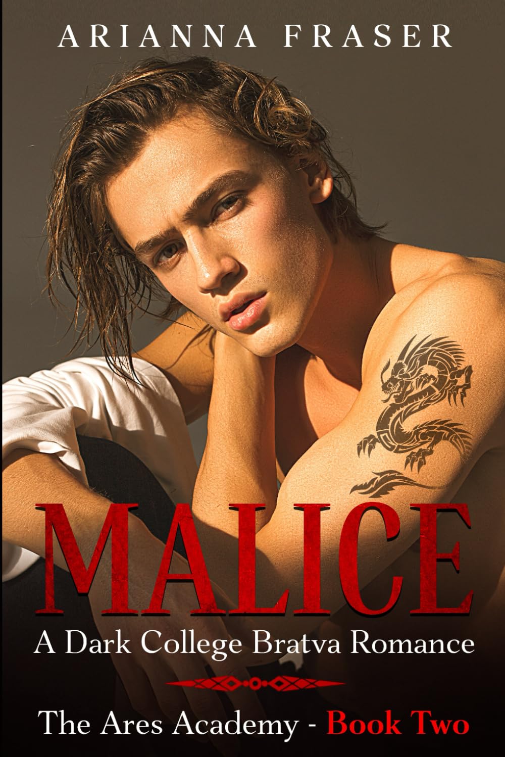 Malice - A Dark College Bratva Romance: The Ares Academy - Book Two