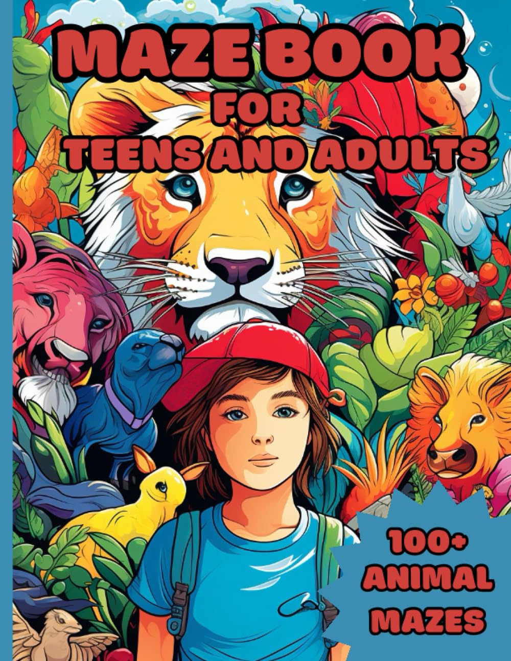 Maze Book for Teens and Adults 100+ Animal Mazes: Relaxing Mazes Animal Puzzle Activity Book for Kids Teens and Adults