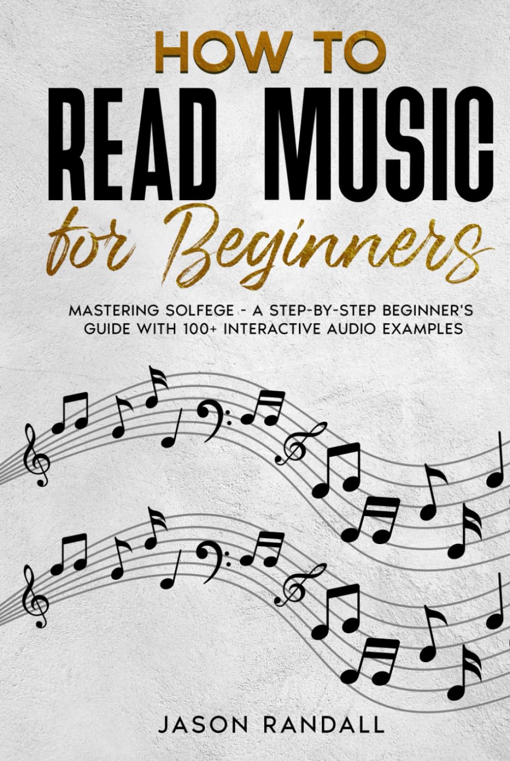 How to Read Music for Beginners: Mastering Solfege - A Step-by-Step Beginner's Guide with 100+ Interactive Audio Examples