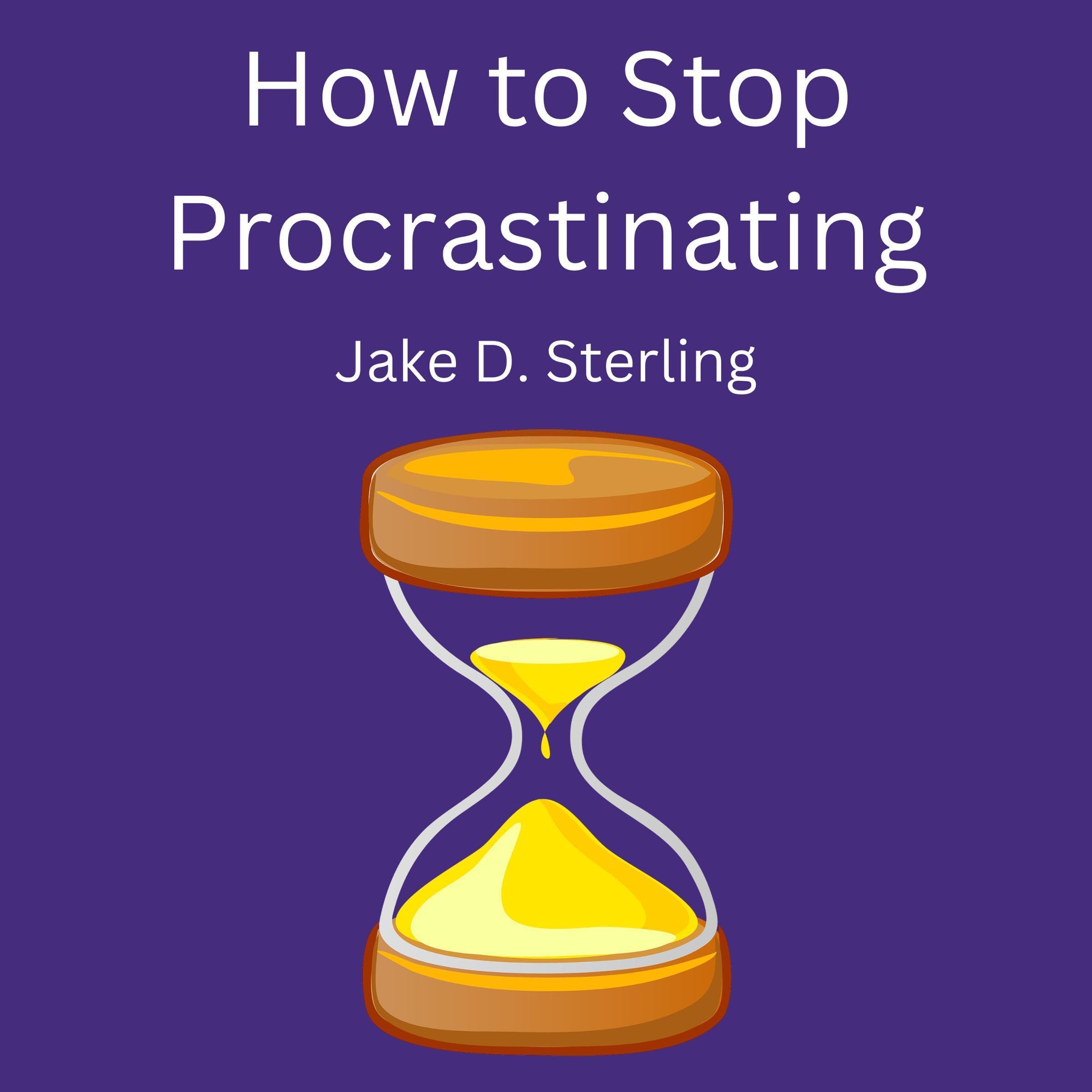 How to Stop Procrastinating