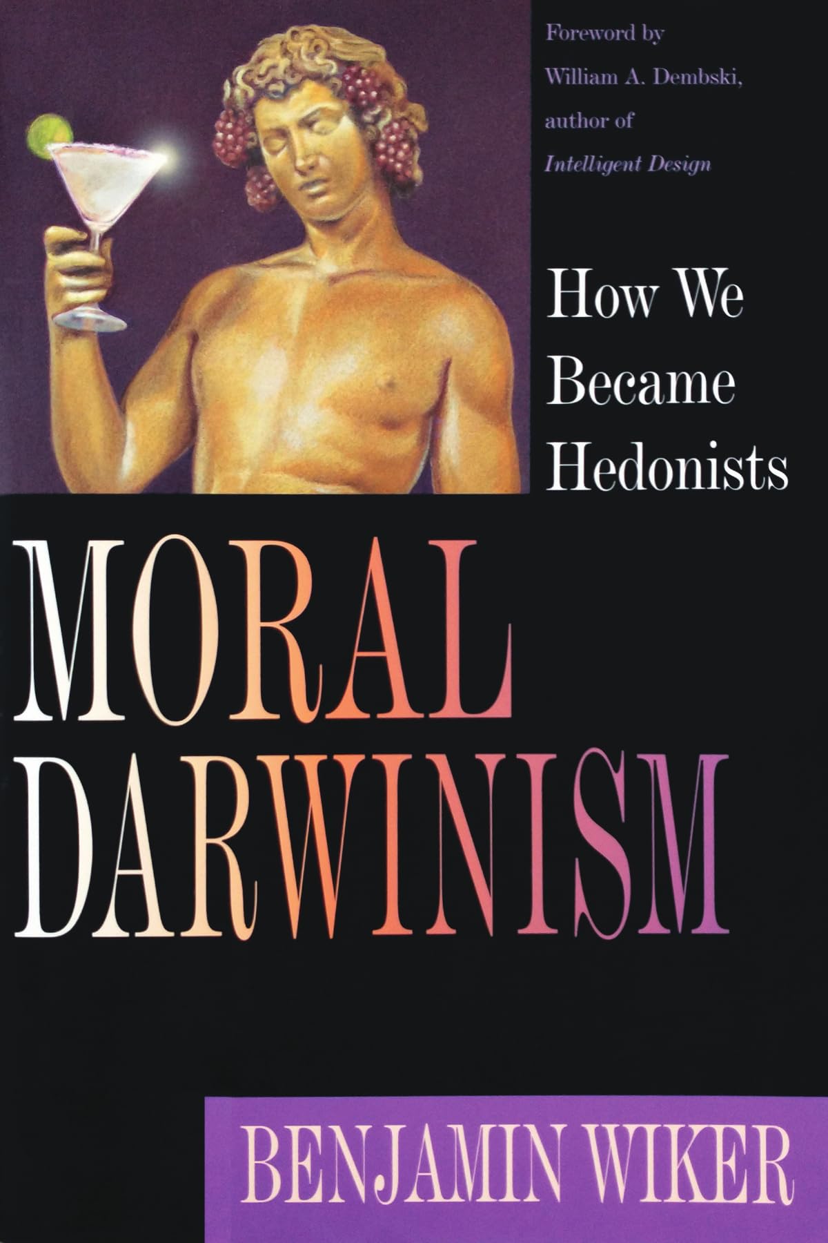 Moral Darwinism: How We Became Hedonists