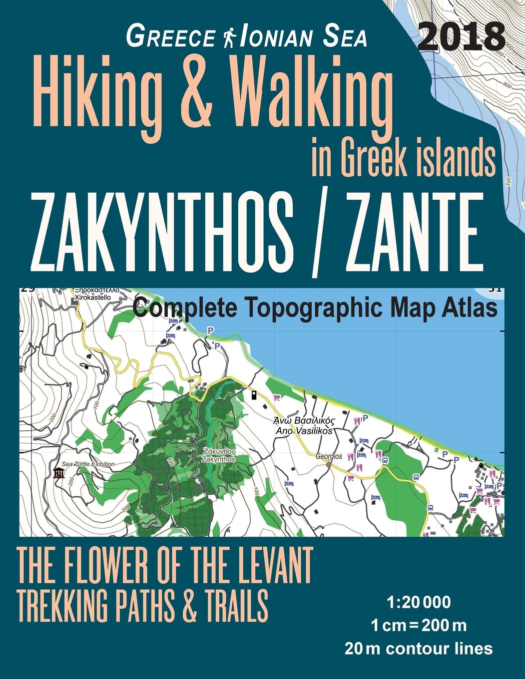 Zakynthos / Zante Complete Topographic Map Atlas 1:20000 Greece Ionian Sea Hiking & Walking in Greek Islands The Flower of the Levant Trekking Paths & Trails: Trails, Hikes & Walks Topographic Map