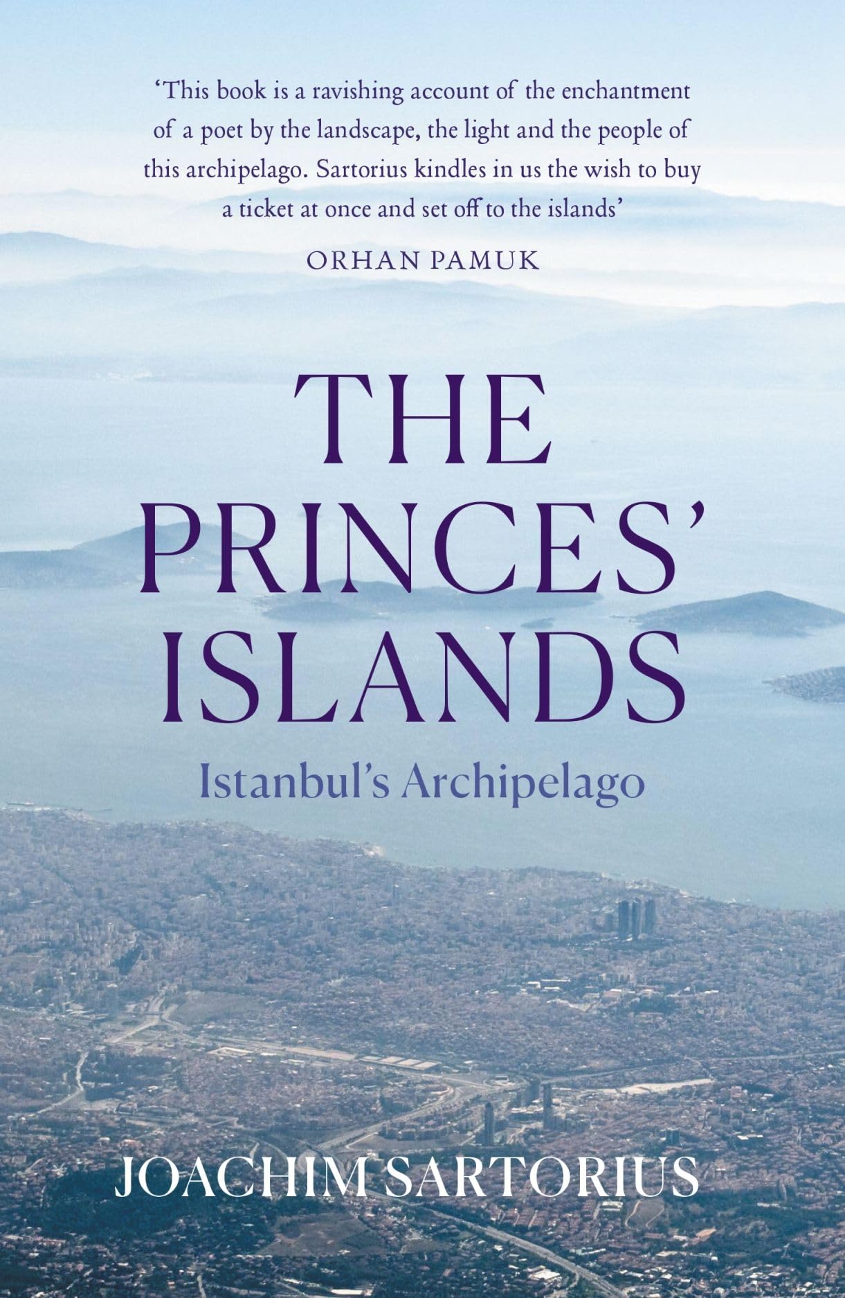 The Princes' Islands: Istanbul's Archipelago (Armchair Traveller)