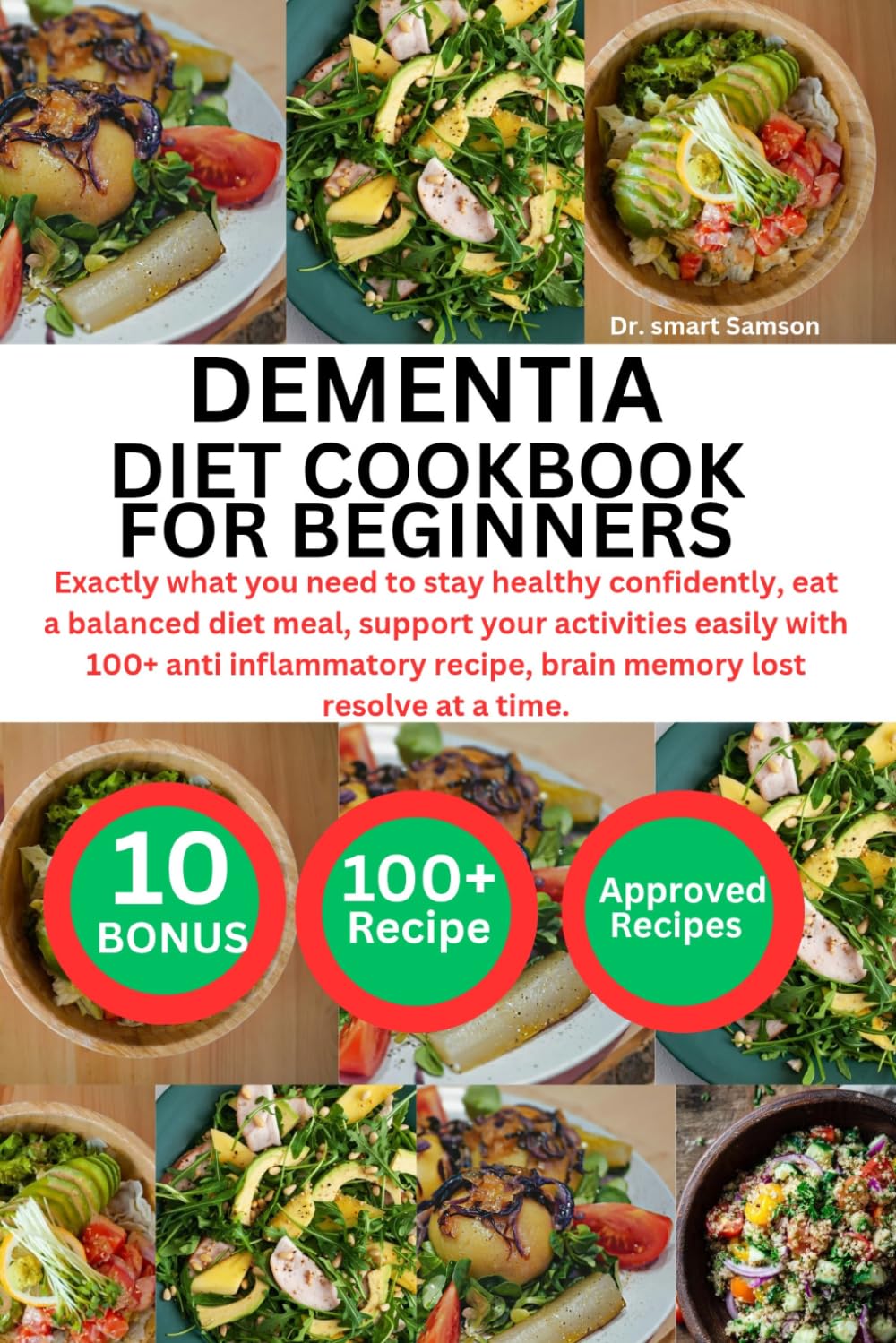 DEMENTIA DIET COOKBOOK FOR BEGINNERS: Exactly what you need to stay healthy confidently, eat a balanced diet meal, support your activities easily with ... recipe, brain memory lost resolve at a time.