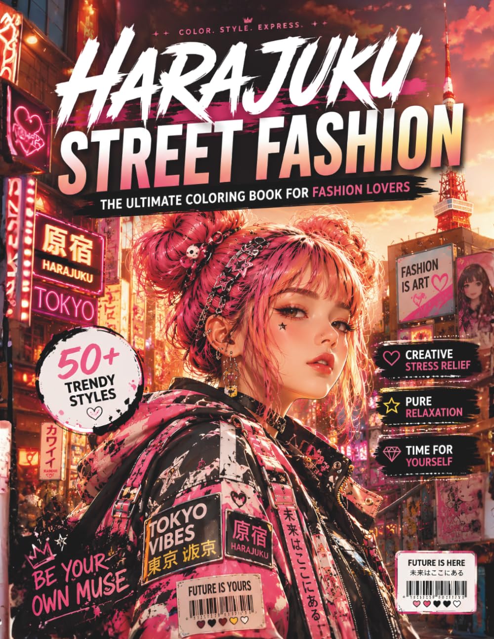 Harajuku Street Fashion Coloring Book for Adults: 50 Modern Tokyo Streetwear Outfits: Cyberpunk, Gothic Lolita, Techwear & Kawaii Decora Styles | ... Book for Relaxation and Stress Relief