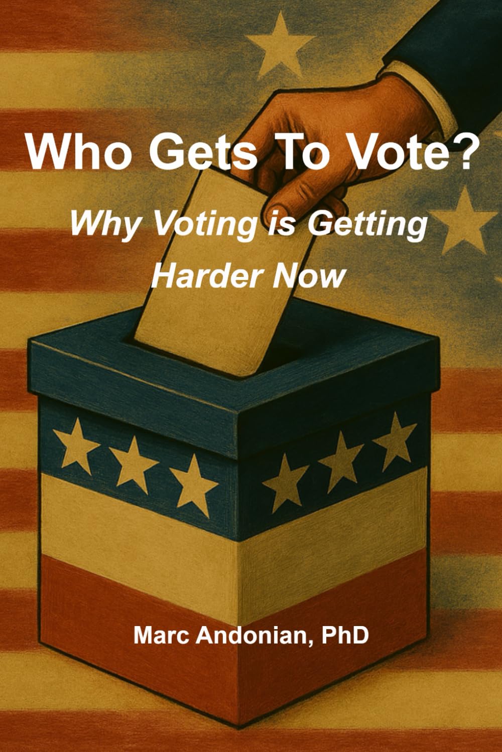 Who Gets To Vote?: Why Voting is Getting Harder Now