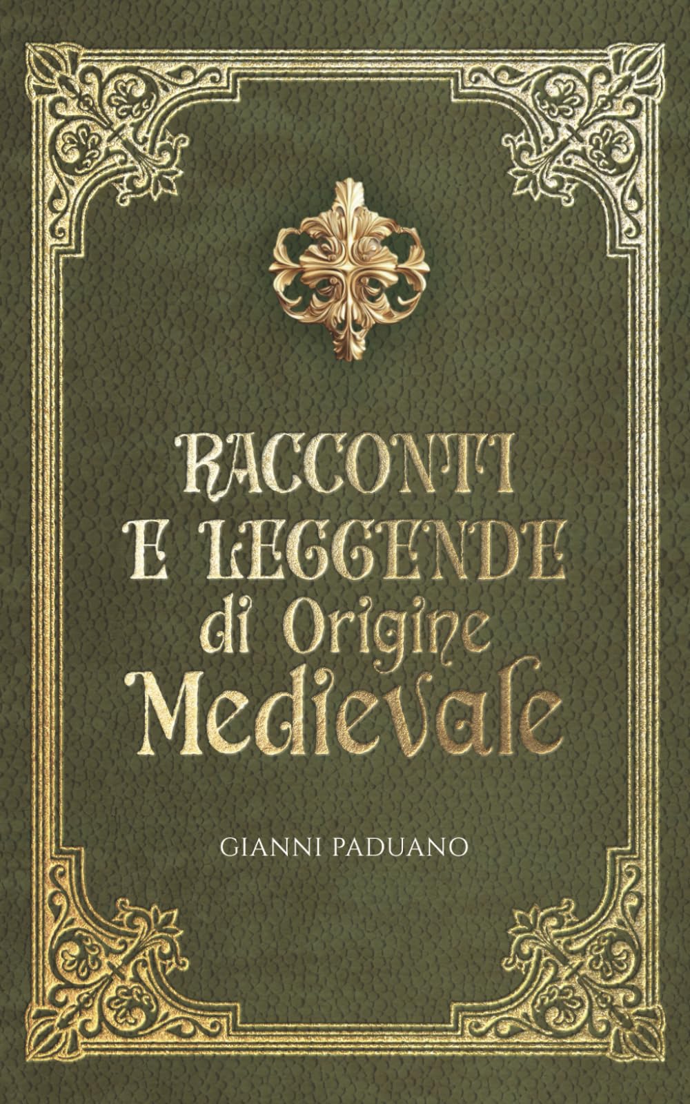 Racconti e leggende di origine medievale: fiabe e leggende per adulti e ragazzi