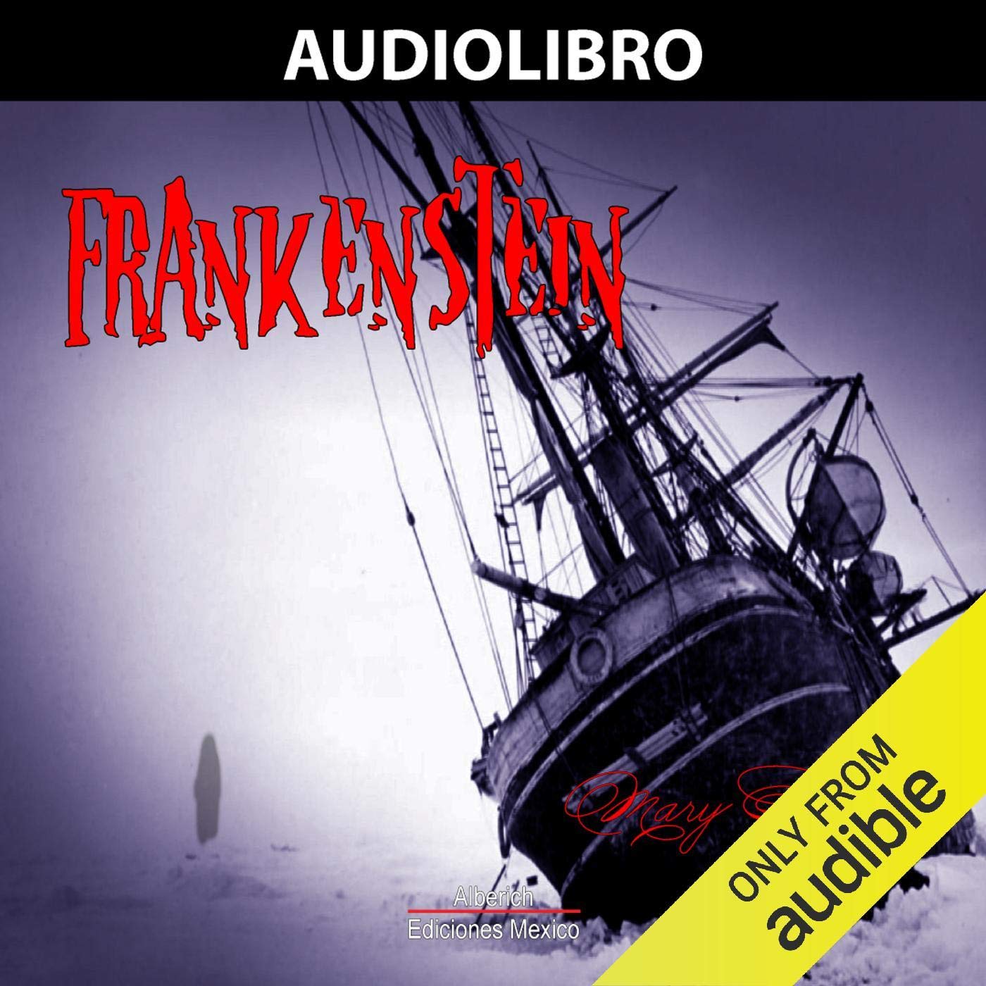 Cover art for Frankenstein: El Moderno Prometeo [Frankenstein: The Modern Prometheus]