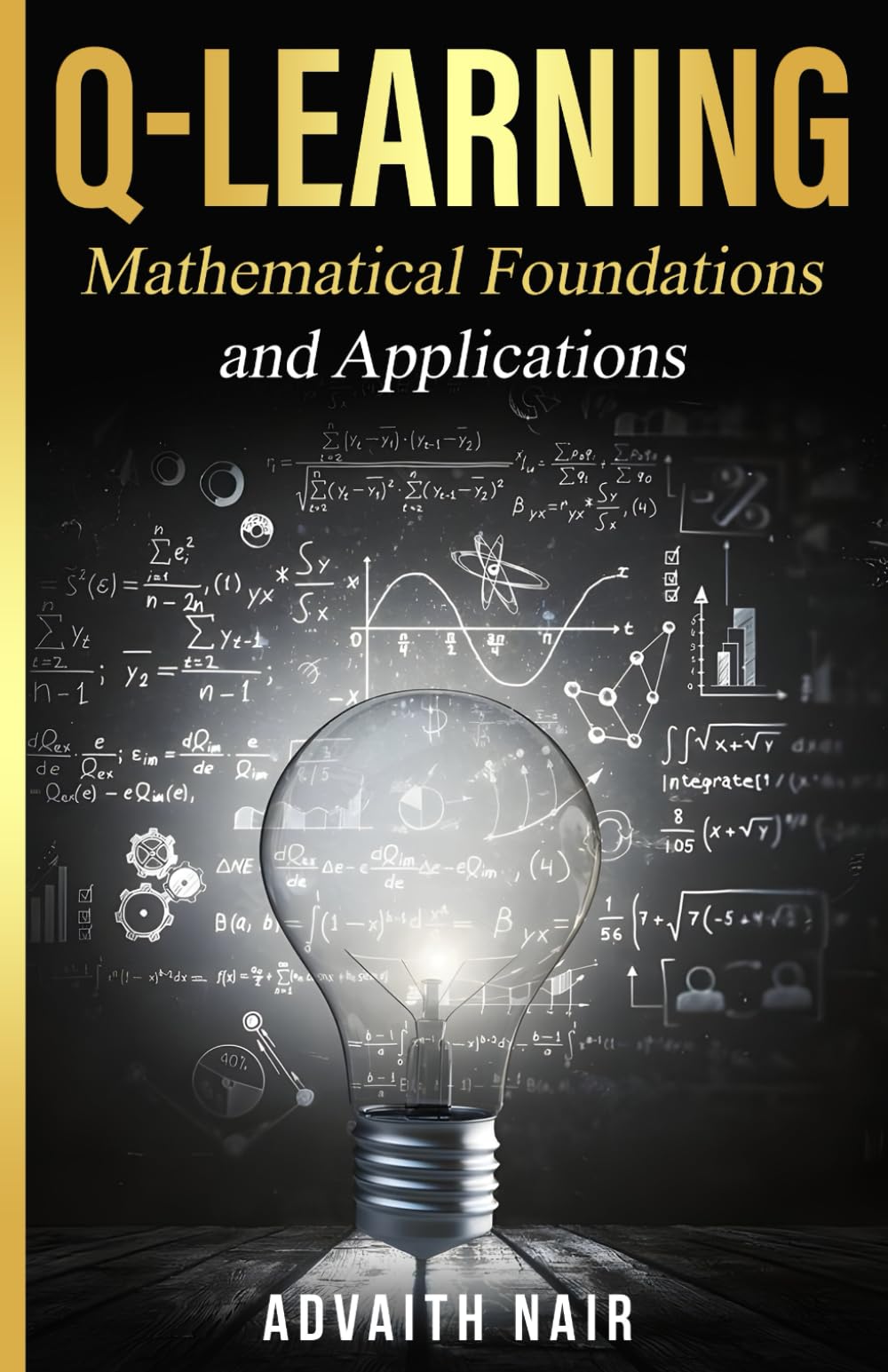 Q-Learning: Mathematical Foundations and Applications