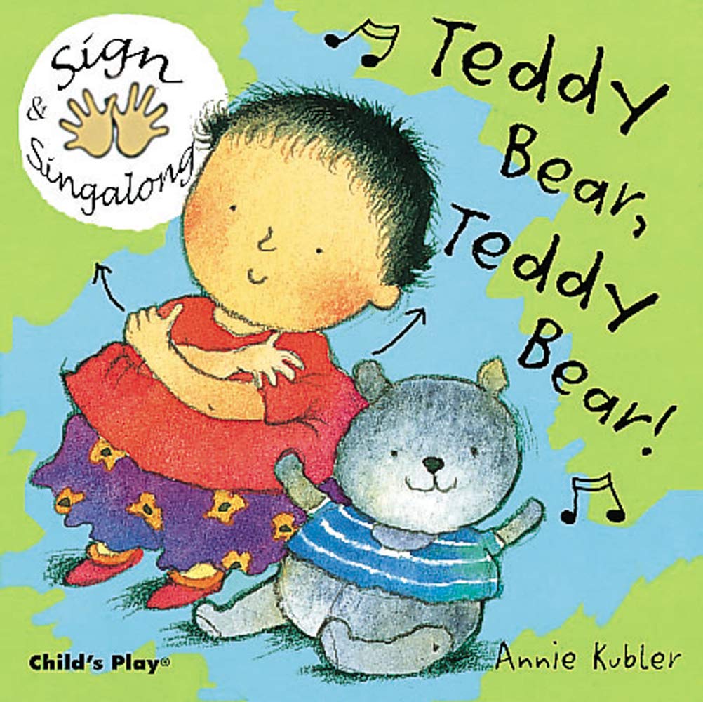 Teddy Bear, Teddy Bear!: BSL (Sign & Singalong) By Annie Kubler