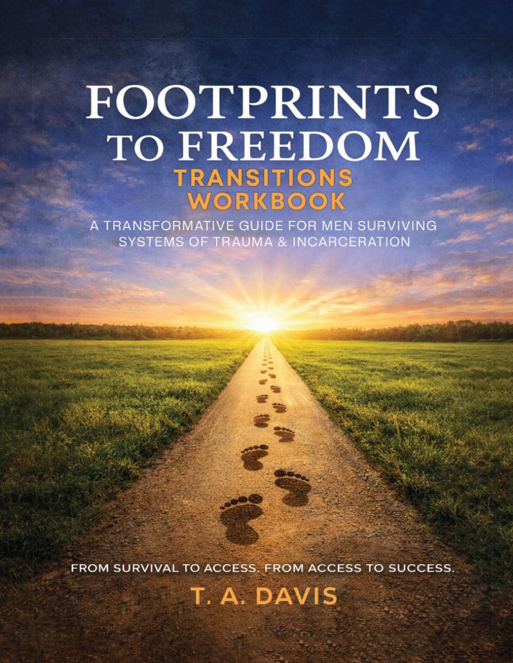 FOOTPRINTS TO FREEDOM: Transitions Workbook