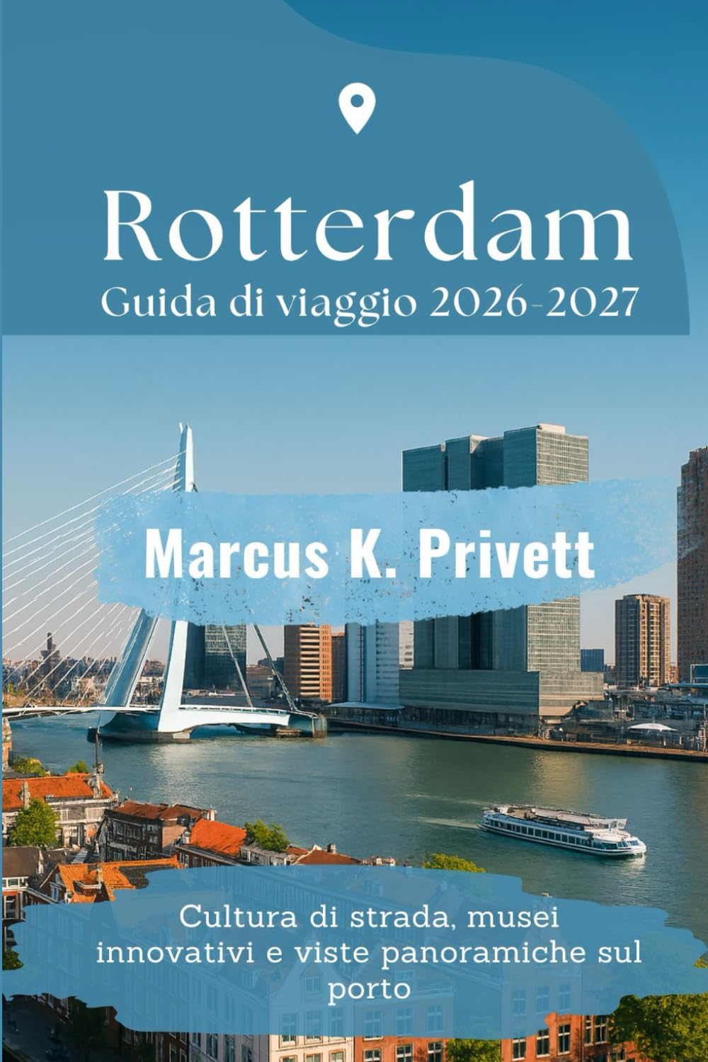 Rotterdam Guida di viaggio 2026-2027