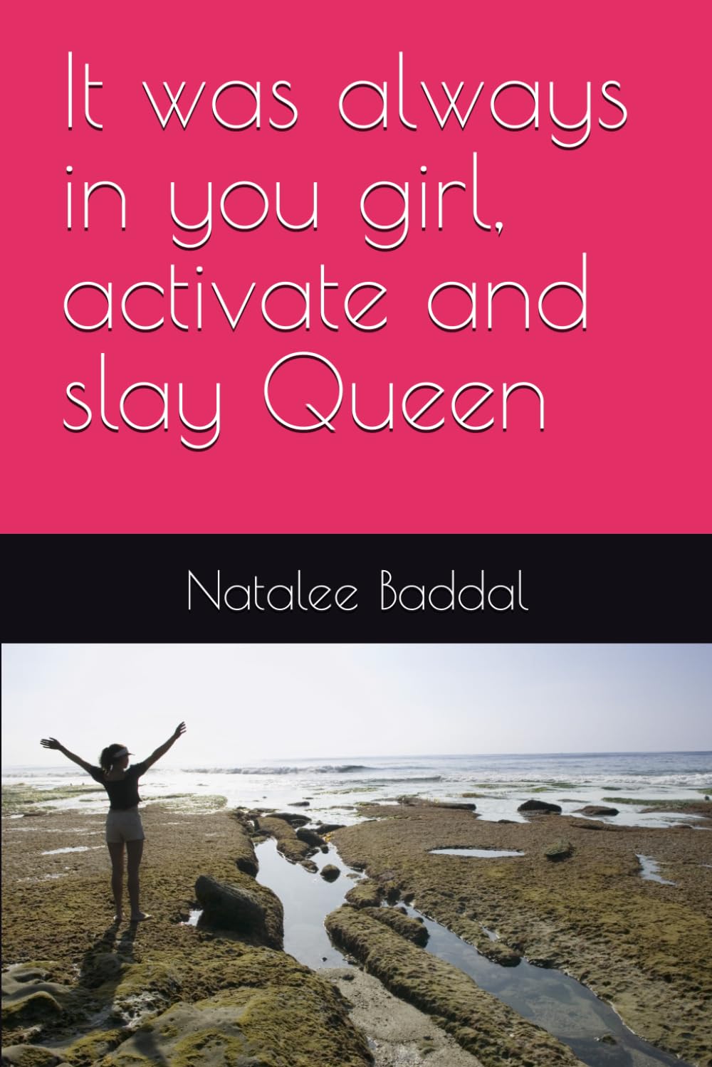 It was always in you girl, activate and slay Queen