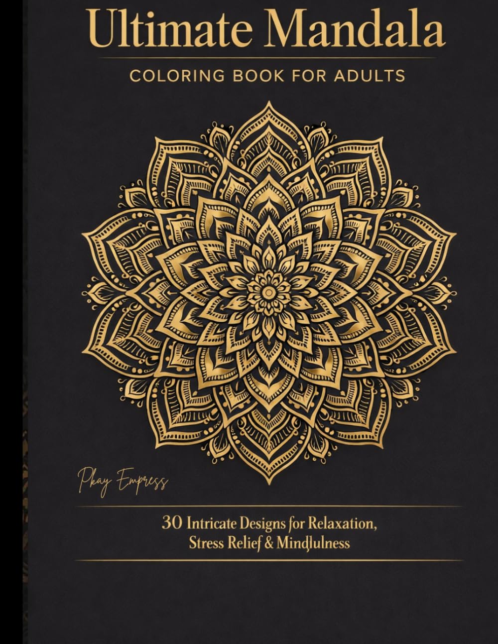 Golden Mandalas: A Luxurious Coloring Journey: 70 Pages of Relaxation & Creativity