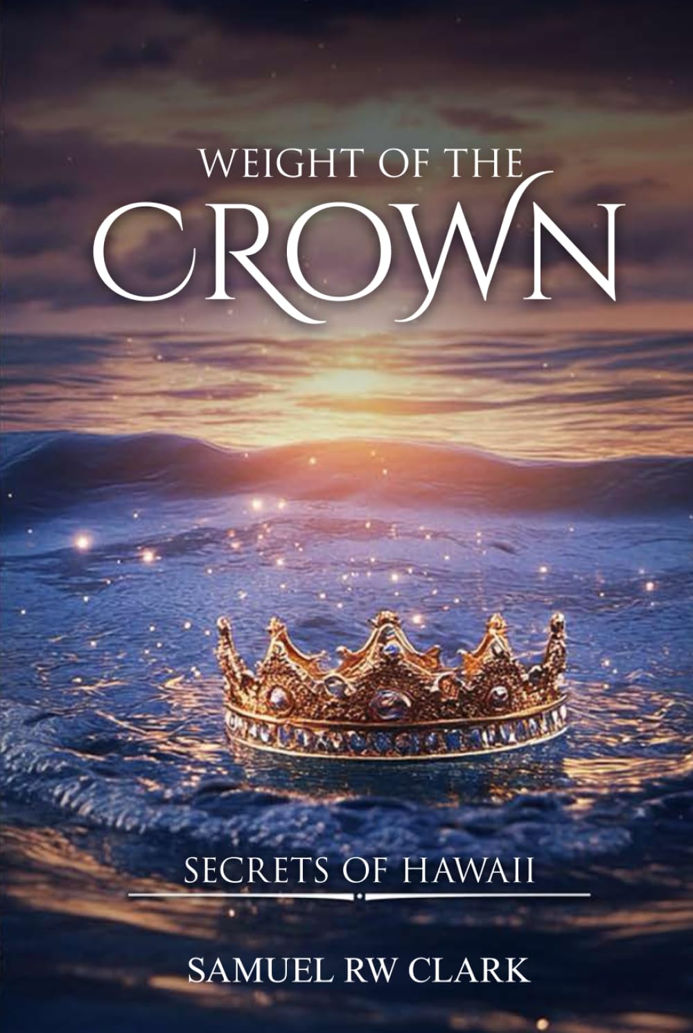 Weight of the Crown: Secrets of Hawaii
