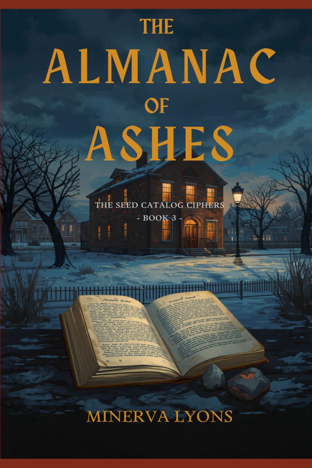 The Almanac of Ashes: A Seed Catalog Ciphers Mystery, Book 3