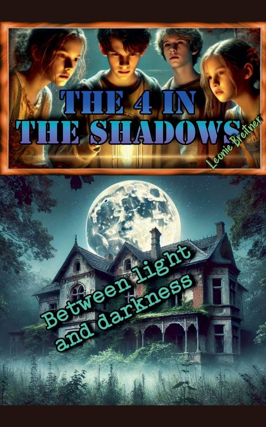 The 4 in the Shadows: Between Light and Darkness: 1