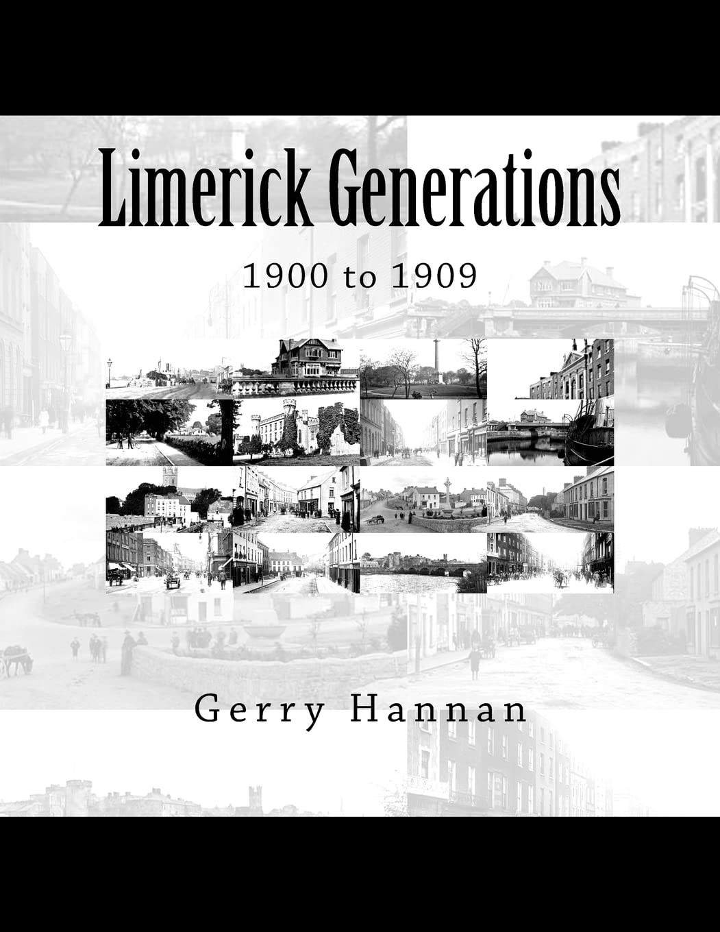 Limerick Generations: 1900 to 1909: Volume 1