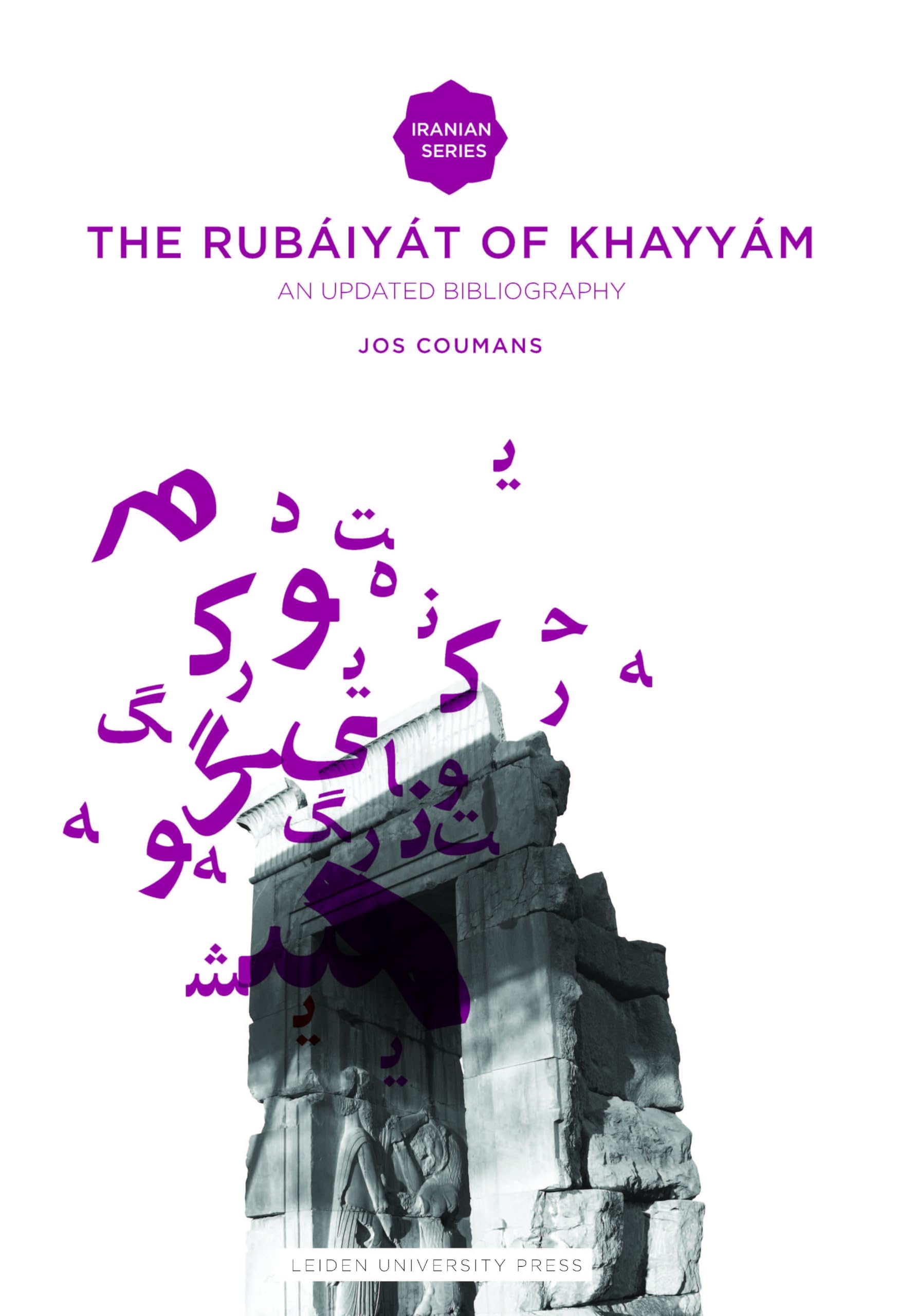 The Rubáiyát of Omar Khayyám: An Updated Bibliography (Iranian Studies Series)