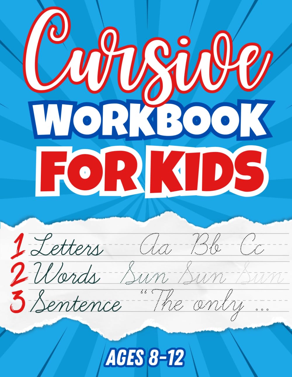 Cursive Workbook for Kids Ages 8-12: Learning Cursive with Fun Exercises, Motivational Quotes, and Creative Challenges