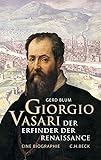  Giorgio Vasari: Der Erfinder der Renaissance