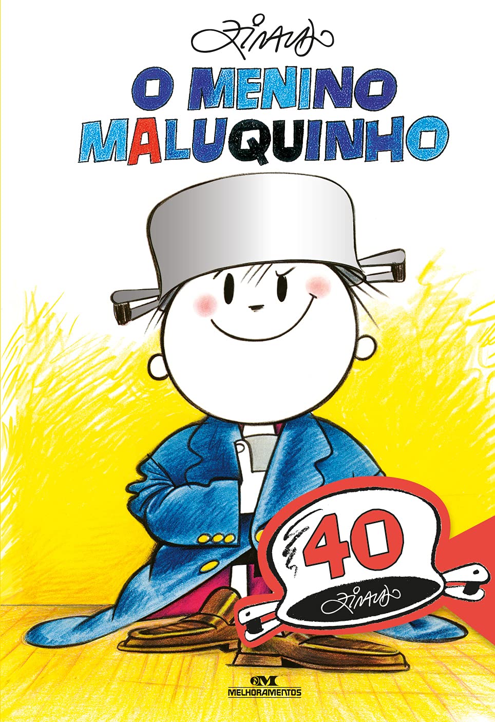 O Menino Maluquinho - Edicao Comemorativa de 40 Anos - Maluquinho e ...