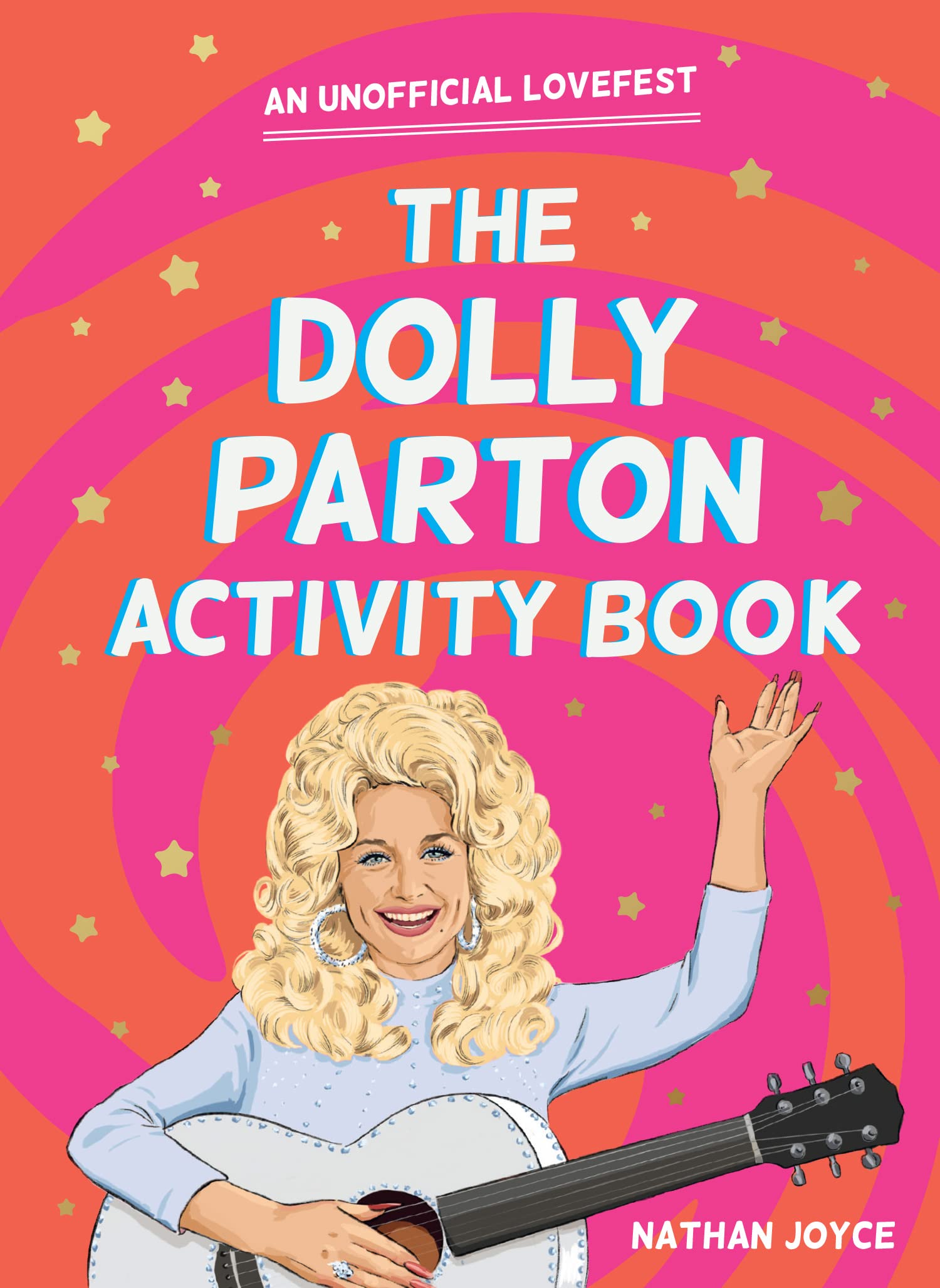 The Dolly Parton Activity Book: The activity book full of quizzes, puzzles and trivia about a country music legend