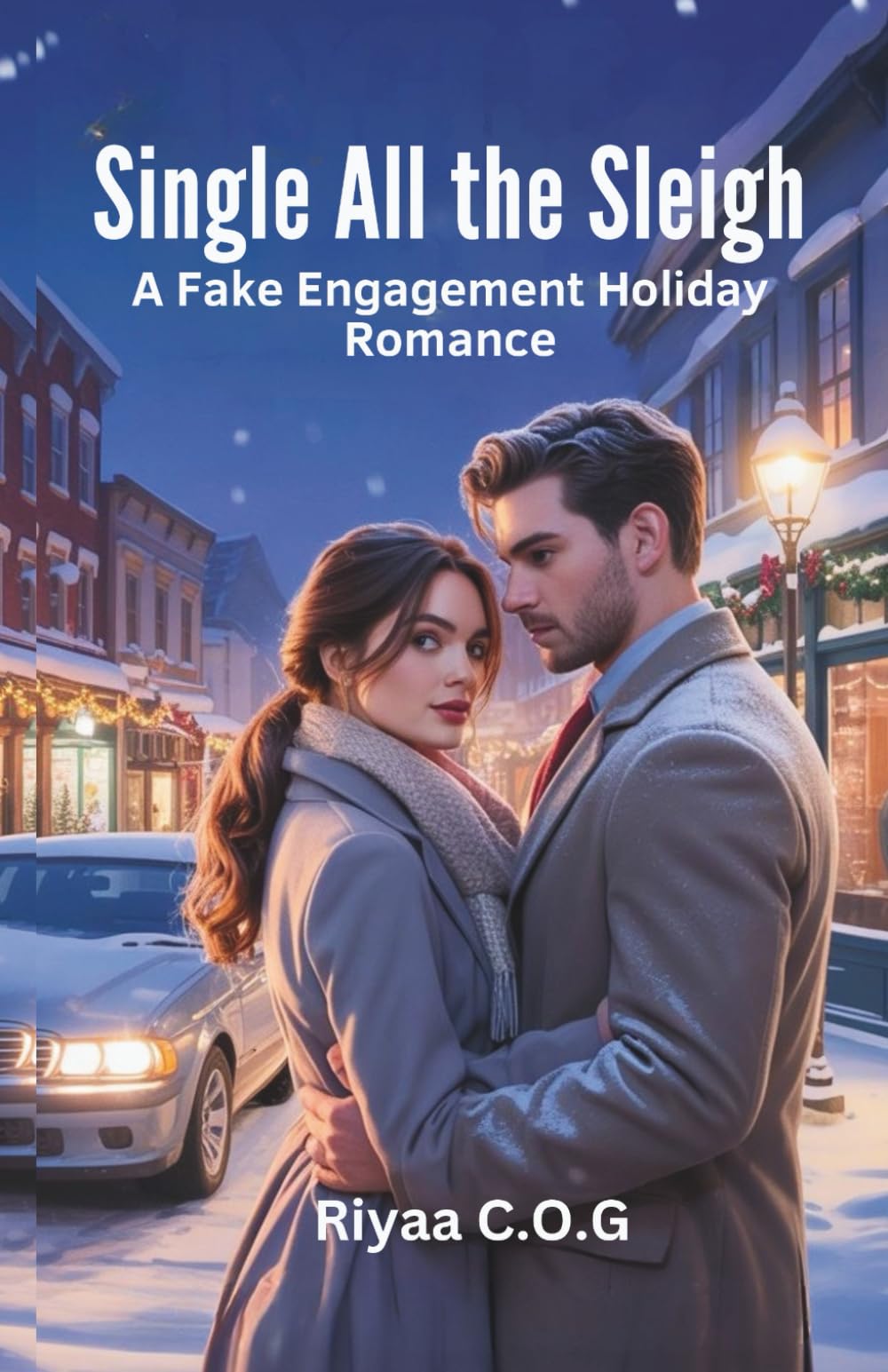 Single All the Sleigh: A Fake Engagement Holiday Romance