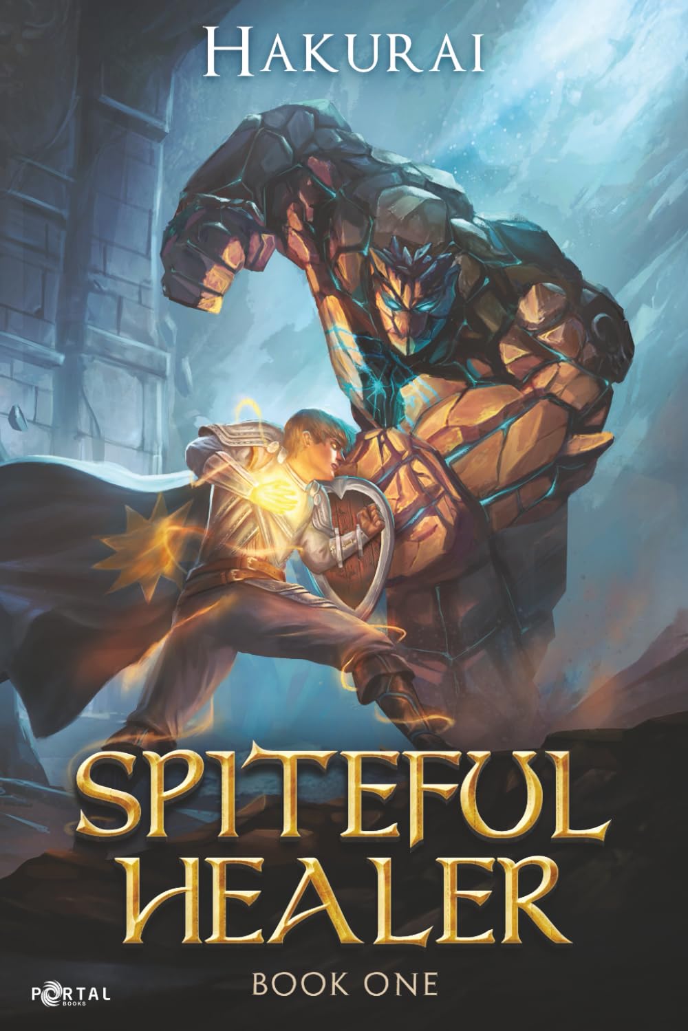 Spiteful Healer: Book One - A LitRPG Adventure